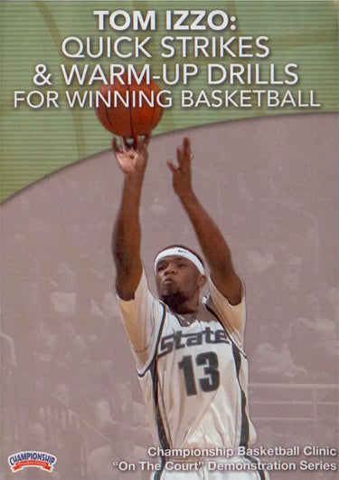 Quick Strikes & Warm--up Drills For Basketball by Tom Izzo Instructional Basketball Coaching Video